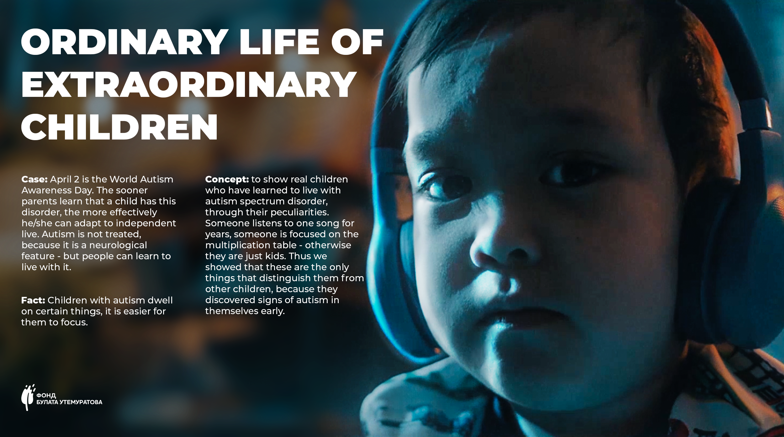 Ordinary life of extraordinary children
