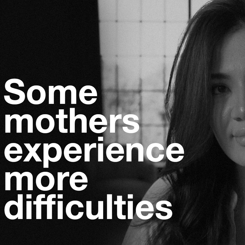 Some mothers experience more difficulties