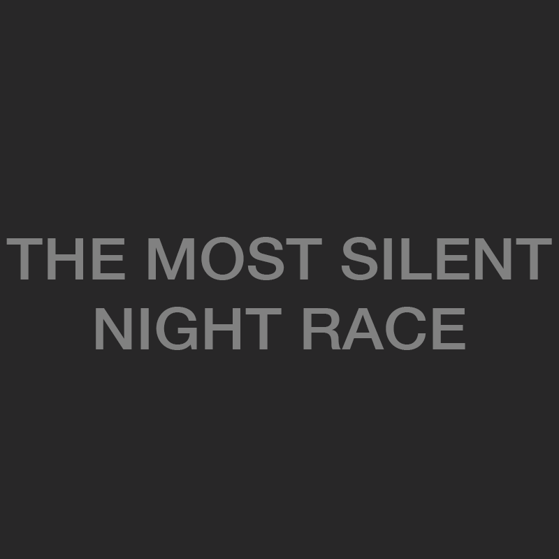 The Most Silent Night Race