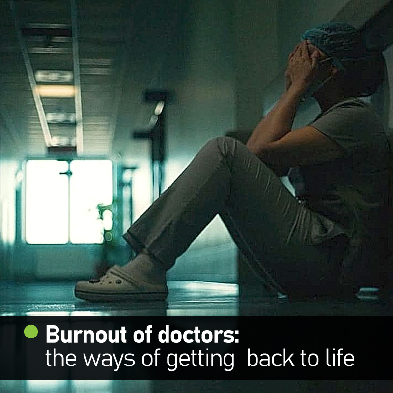 Burnout of doctors: the ways of getting  back to life